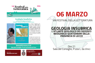 Festival della letteratura: geologia Insubrica, l'atlante geologico della Provincia di Lecco