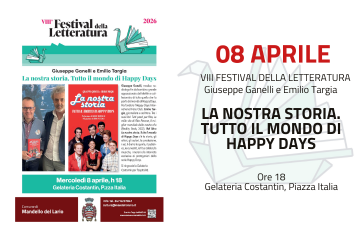 Festival della letteratura: la nostra storia, tutto i mondo di happy days - Ganelli e Targia