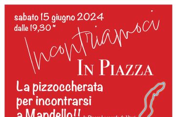 Incontriamoci in piazza &quot;LA PIZZOCCHERATA&quot;