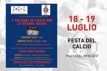Festa del calcio - due giorni di sport, divertimento e street food con la sezione calcio della Polisportiva Mandello